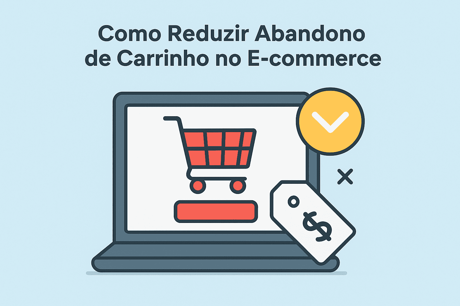 Como Reduzir o Abandono de Carrinho no E-commerce